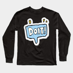 Do It sticker for running lover jogging exercise Long Sleeve T-Shirt